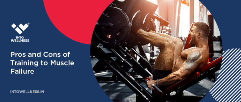 Pros And Cons Of Training To Muscle Failure Into Wellness pros-and-cons-of-training-to-muscle-failure-into-wellness